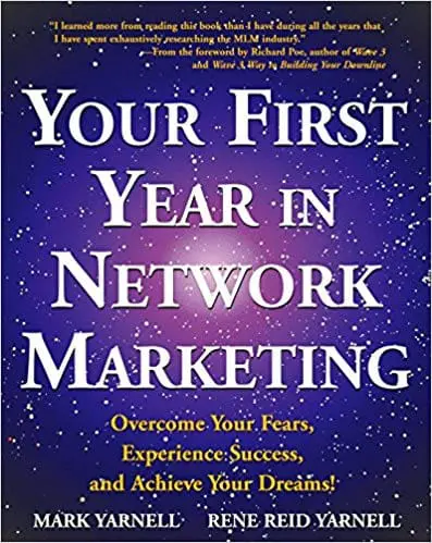 Your First Year in Network Marketing by Mark Yarnall. Great MLM book on how to start network marketing.