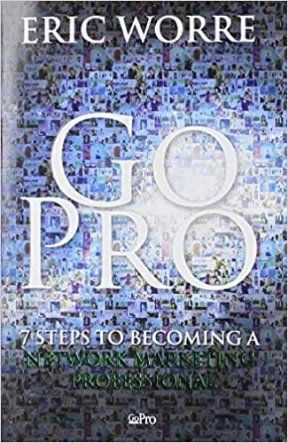 Go Pro by Eric Worre - network marketing book by MLM trainer. Important part of your library of books on MLM