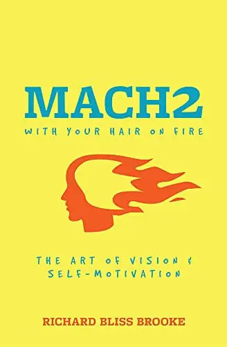 Mach 2 by Richard Bliss Brooke - network marketing book. Important MLM book on visualization and why most people fail and do not achieve MLM success