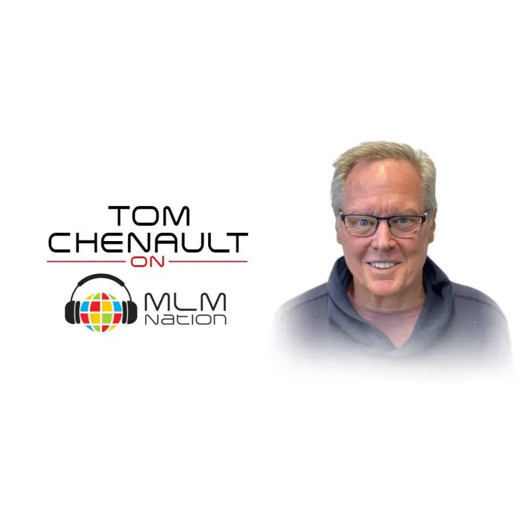 Tom Chenault on MLM Nation Podcast - Expert in building relationships for long-term success in network marketing.