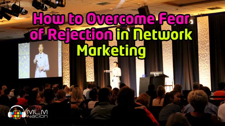 How to Overcome Fear of Rejection in Network Marketing